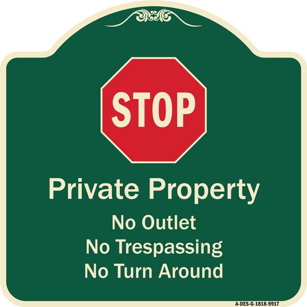 Signmission Designer Series-Private Property No Outlet No Trespassing Or Turn Around With, 18" H, G-1818-9917 A-DES-G-1818-9917 - main